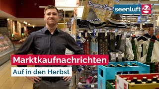 Marktkaufnachrichten  Auf in den Herbst [upl. by Sieracki]