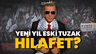 YENİ YIL ESKİ TUZAK HİLAFET [upl. by Saire]