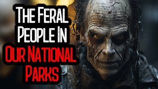 Beware of The Feral People In Our National Parks  VOLUME 2 [upl. by Elita]