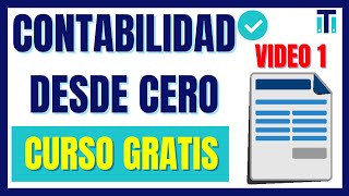 Curso de contabilidad básica para PRINCIPIANTES  Aprender Contabilidad desde cero  VÍDEO 1 [upl. by Orecul]