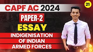 Indigenisation of Indian Armed Forces  Essay  CAPF AC P2 2024 [upl. by Susanetta357]