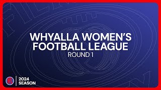 Whyalla Football League Womens Opening Round 1 Season 2024 [upl. by Eisoj193]