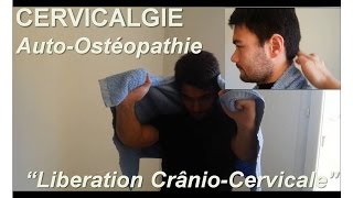 Douleur cervicale  Autoostéopathie  décoaptation crâniocervicale [upl. by Flight]