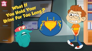 What If You Hold Your Urine For Too Long  How Urinary System Works  The Dr Binocs Show For Kids [upl. by Woll]