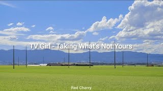 TV Girl  Taking Whats Not Yours مُترجمة Arabic [upl. by Joellyn]