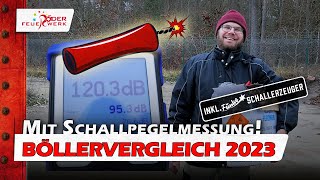 Der große Böllervergleich 2023  mit Schallpegelmessung inkl Funke 2023  Beschreibung lesen [upl. by Hinch]