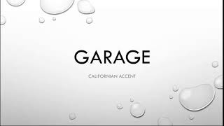 How to pronounce garage  American English Californian Accent Pronunciation Practice [upl. by Darcee]