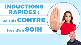 Inductions rapides hypnose  je suis contre lors d’un soin [upl. by Seema]