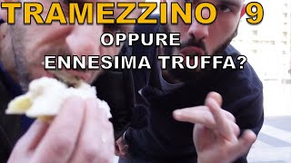 Tramezzino da nove o ennesima truffa [upl. by Aika]