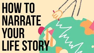 How to Narrate Your Life Story [upl. by Labannah]