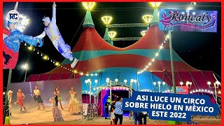 Así LUCE un CIRCO SOBRE HIELO en MÉXICO este 2022  Circo Roncaly Feria Torreón [upl. by Neil870]