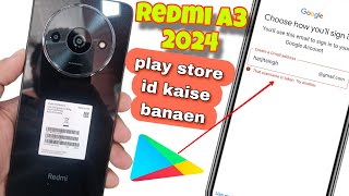 Redmi a3 2024 play store id kaise banaen  redmi a3 create Googleaccount  playstore id kaise banaen [upl. by Rawdon]