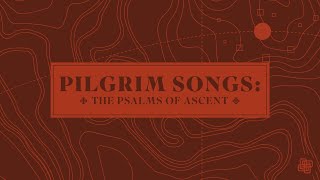 Psalm 130  Psalms of Ascent A Collection of Pilgrim Songs [upl. by Ahsieym752]