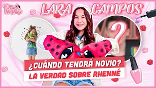 LARA CAMPOS NOS CUENTA CUANDO QUIERE TENER NOVIO LA VERDADERA HISTORIA SOBRE RHENNÉ Y MUCHO MÁS [upl. by Ennirroc]