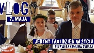 JEDYNY TAKI DZIEŃ czyli PIERWSZA KOMUNIA ŚWIĘTA MICHASI  VLOG 6 [upl. by Ettevets]