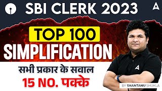 Top 100 Simplification Questions for SBI Clerk 2023  Maths by Shantanu Shukla [upl. by Werna]