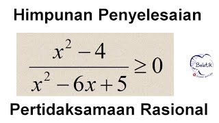 Pertidaksamaan Rasional Mengandung Bentuk Kuadrat Dengan Cara Pemfaktoran  Pertidaksamaan Pecahan [upl. by Arhsub]