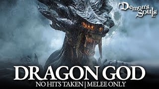 Dragon God Boss Fight No Hits Taken  Melee Only Demons Souls PS5 Remake [upl. by Ilaire]