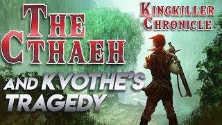 The Cthaeh and Kvothes Tragedy  Kingkiller Chronicle Lore [upl. by Enahsal]