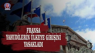 Fransadan Yahudilere Giriş Yasağı [upl. by Gianina]