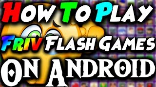 How To Play Friv Flash Games On Android [upl. by Abita]