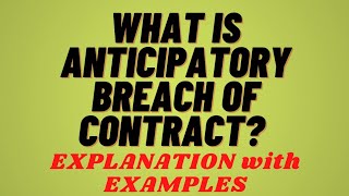 Anticipatory Breach Of Contract [upl. by Nodarb]