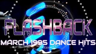 The Eurodance Era Flashback to March 1995 Dance Hits [upl. by Eesyak]