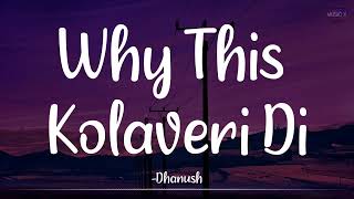 Why This Kolaveri Di Lyrics  AnirudhOfficial  3 Moonu  Dhanush  quotSoup Songquot \ [upl. by Pollock171]