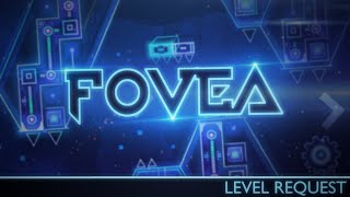 LEVEL REQUEST  Fovea Demon by Mojtoz  Geometry Dash [upl. by Junie]