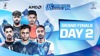 AMD Presents OS Invitational Season 1  Grand Finals Day  2  Ft SouLGodlTxOG Etc [upl. by Ahsikin]