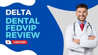 Delta Dental FEDVIP Review Pros and Cons [upl. by Harbird495]