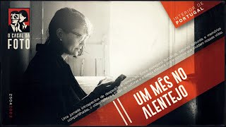 Jornada Fotográfica em Portugal • Um Mês no Alentejo [upl. by Ernestus]