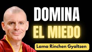 🟡 Cómo Superar EL MIEDO  Lama Rinchen Gyaltsen [upl. by Ecenaj]