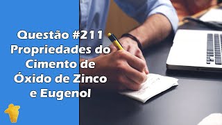 Cimento de Óxido de Zinco e Eugenol  Propriedades e Manipulação  Questão 211 [upl. by Austina]