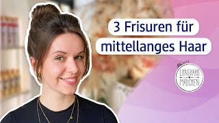 3 Frisuren für mittellanges Haar mit den Langhaarmädchen [upl. by Marras]