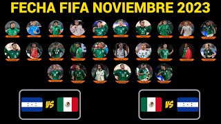 LISTA DE CONVOCADOS en la SELECCIÓN MEXICANA para la FECHA FIFA de NOVIEMBRE 2023 [upl. by Rissa989]