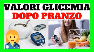 VALORI GLICEMIA Dopo Pranzo 👈👨‍⚕️✔ [upl. by Lat]