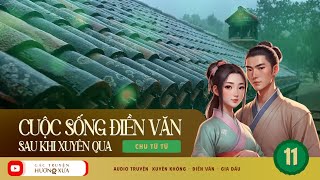 Cuộc Sống Điền Văn Sau Khi Xuyên Qua Phần 11 [upl. by Ydniahs]