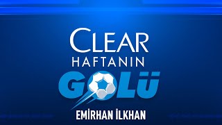 Clear ile 20 Haftanın En İyi Golü Beşiktaş  Emirhan İlkhan [upl. by Leyameg872]