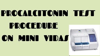 Procalcitonin PCT test on Mini vidas Biochemistry [upl. by Murray110]