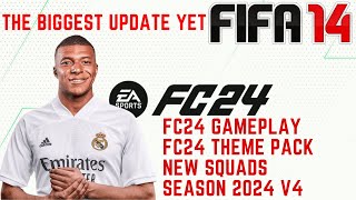 The Biggest Update Yet FIFA 14 SEASON PATCH 2024 AIO V4  FC24 [upl. by Delfeena294]