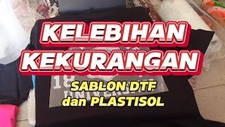 REVIEW SABLON DTF VS PLASTISOL  Kioscetak review sablon  Mana lebih Bagus 🔥 [upl. by Akibma]