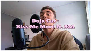 Doja Cat  Kiss Me More ft SZA Cover [upl. by Ewan505]