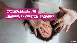 Understanding The Immobility Survival Response [upl. by Ephrem]