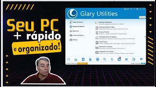 Glary utilities Seu PC mais rápido e organizado [upl. by Sacul]