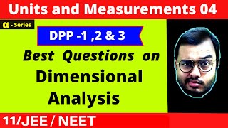 Units and Measurement 04  DPP 12 amp 3 Solving  Best Questions on Dimensional Analysis JEENEET [upl. by Meakem380]