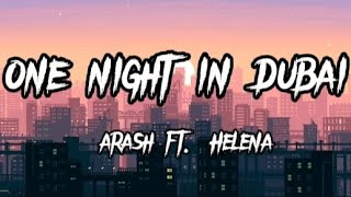 Arash  One night in dubai Lyrics ft Helena [upl. by Nagaet]