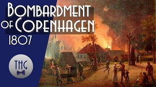 1807 Bombardment of Copenhagen [upl. by Moyna]