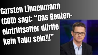 Linnemann CDU sagt Erhöhung des Renteneintrittsalter dürfte kein Tabu sein  bis 85 dann [upl. by Imij224]