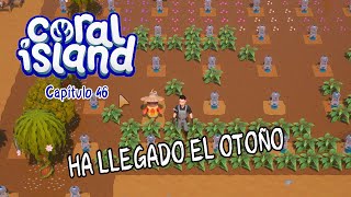 HA LLEGADO EL OTOÑO  CORAL ISLAND 46 [upl. by Leimaj383]